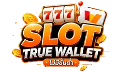 slot true wallet ไม่มีขั้นต่ำ